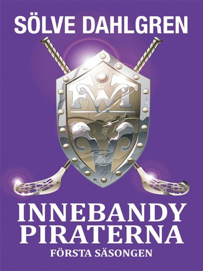 Cover for Sölve Dahlgren · Innebandypiraterna. Första säsongen (ePUB) (2010)