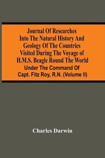 Cover for Charles Darwin · Journal Of Researches Into The Natural History And Geology Of The Countries Visited During The Voyage Of H.M.S. Beagle Round The World (Paperback Bog) (2021)