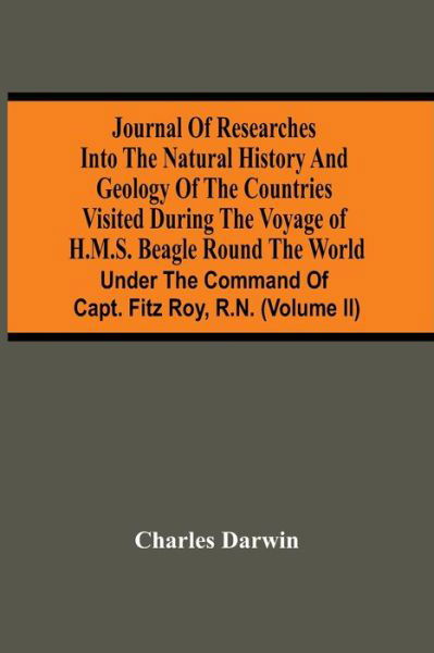 Cover for Charles Darwin · Journal Of Researches Into The Natural History And Geology Of The Countries Visited During The Voyage Of H.M.S. Beagle Round The World (Paperback Book) (2021)