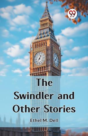 Cover for Ethel M Dell · The Swindler and Other Stories (Edition2024) (Paperback Bog) (2024)