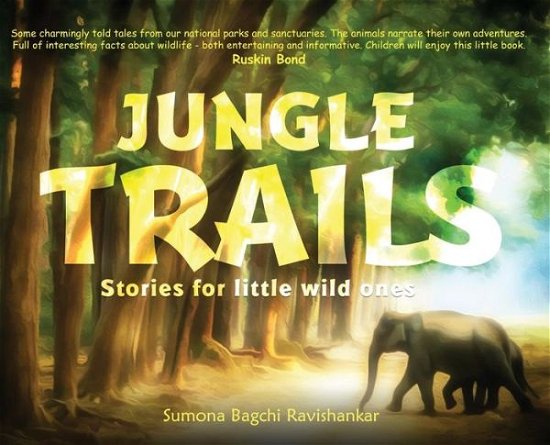 Cover for Sumona Bagchi Ravishankar · Jungle Trails (Hardcover Book) (2019)