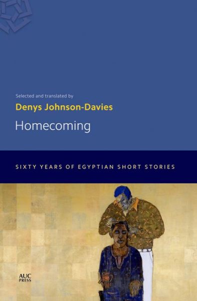 Cover for Denys Johnson-davies · Homecoming: Sixty Years of Egyptian Short Stories (Paperback Book) (2012)