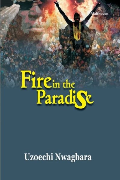 Cover for Uzoechi Nwagbara · Fire in Paradise (Paperback Book) (2016)