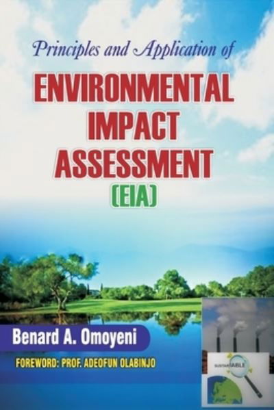 Cover for Benard Adedotun Omoyeni · Principles and Application of Environmental Impact Assessment (EIA) (Taschenbuch) (2015)