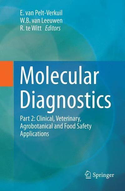 Molecular Diagnostics: Part 2: Clinical, Veterinary, Agrobotanical and Food Safety Applications -  - Books - Springer Verlag, Singapore - 9789811351549 - December 12, 2018