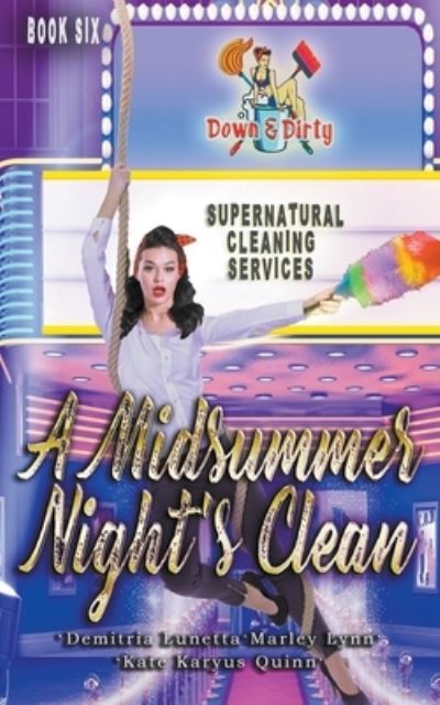 Cover for Demitria Lunetta · A Midsummer Night's Clean - Down &amp; Dirty Supernatural Cleaning Services (Taschenbuch) (2021)