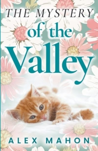 Cover for Alex Mahon · The Mystery Of The Valley - The Happy Cat's Home Novella (Paperback Book) (2022)