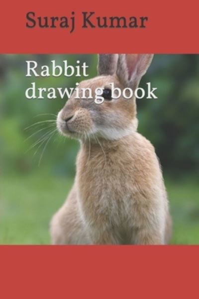 Cover for Suraj Kumar · Rabbit drawing book (Pocketbok) (2022)