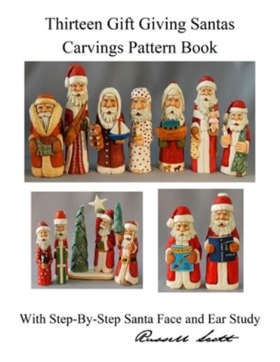 Cover for R M Scott · Thirteen Gift Giving Santa Carvings Pattern (Paperback Book) (2021)