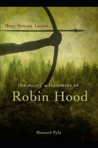 Cover for Howard Pyle · The Merry Adventures of Robin Hood: A Classic illustrated Edition (Paperback Book) (2021)
