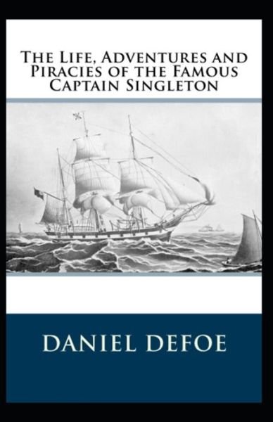 Cover for Daniel Defoe · Captain Singleton Daniel Defoe [Annotated]: (Literary Criticism &amp; Theory, Classics) (Paperback Bog) (2021)