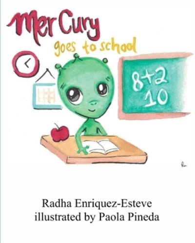 Cover for Radha Natalie Enriquez-Esteve · Mer Cury Goes to School (Paperback Book) (2022)