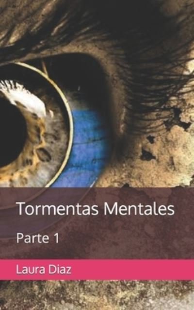 Cover for Diaz Laura Diaz · Tormentas Mentales: Parte 1 (Pocketbok) (2021)