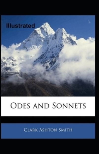 Cover for Clark Ashton Smith · Odes and Sonnets Illustrated (Paperback Book) (2020)