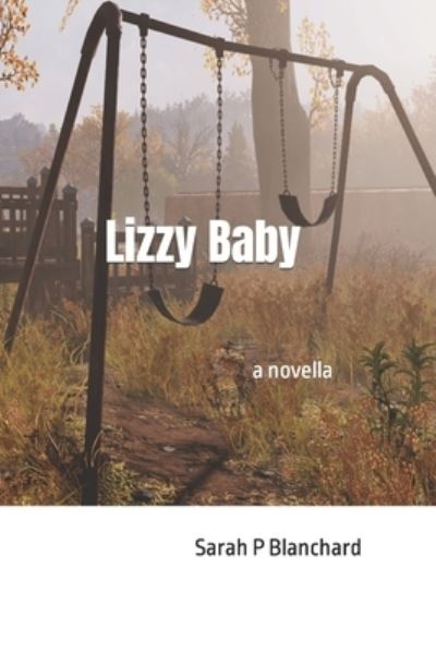 Cover for Sarah Blanchard · Lizzy Baby (Paperback Book) (2020)