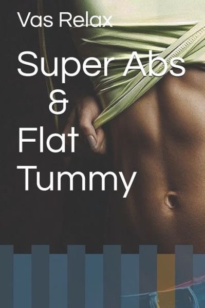 Cover for Vas Relax · Super Abs &amp; Flat Tummy (Taschenbuch) (2020)