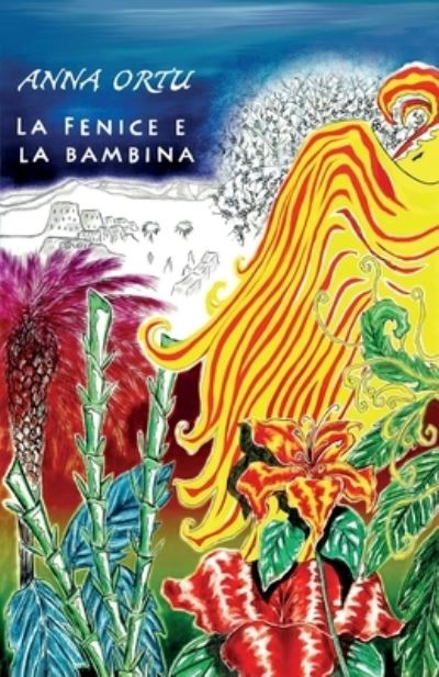 Cover for Anna Ortu · La Fenice e la bambina (Paperback Book) (2021)