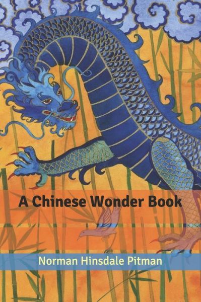 Cover for Norman Hinsdale Pitman · A Chinese Wonder Book (Paperback Book) (2020)
