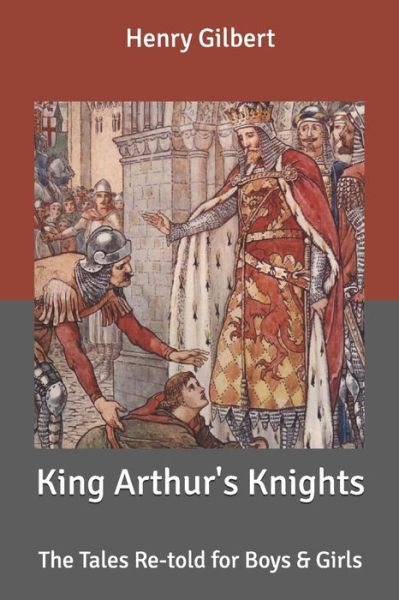 Cover for Henry Gilbert · King Arthur's Knights (Paperback Book) (2020)