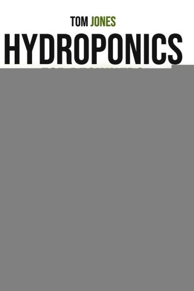 Cover for Tom Jones · Hydroponics for Beginners (Paperback Bog) (2020)