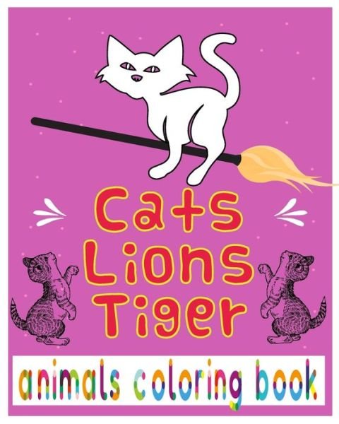 Cats Lions Tiger Animals Coloring Book - Home Book - Bücher - Independently Published - 9798645741549 - 15. Mai 2020