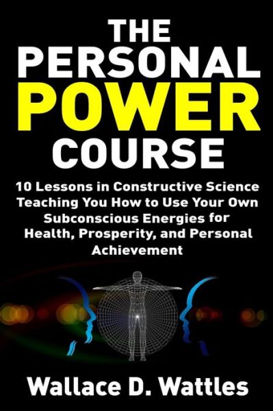 Cover for Wallace D Wattles · The Personal Power Course (Paperback Book) (2020)