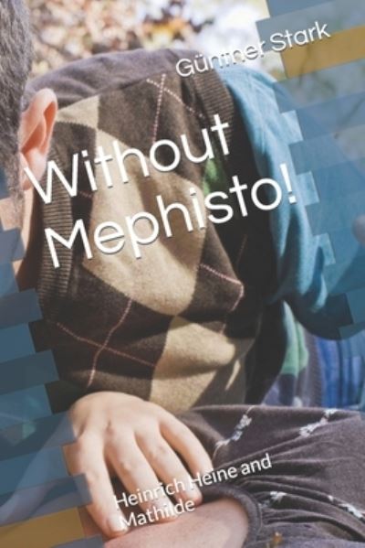 Cover for Günther Stark · Without Mephisto! (Paperback Book) (2020)