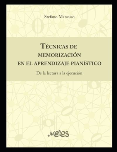 Tecnicas de memorizacion en el aprendizaje pianistico - Stefano Mancuso - Books - Independently Published - 9798669923549 - July 27, 2020