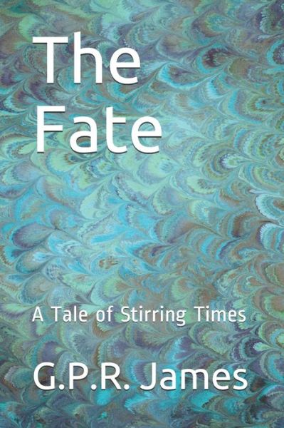 Cover for George Payne Rainsford James · The Fate (Paperback Book) (2020)