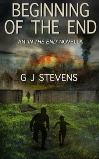Cover for Gj Stevens · Beginning of the End: An In The End Novella - In the End (Paperback Bog) (2021)
