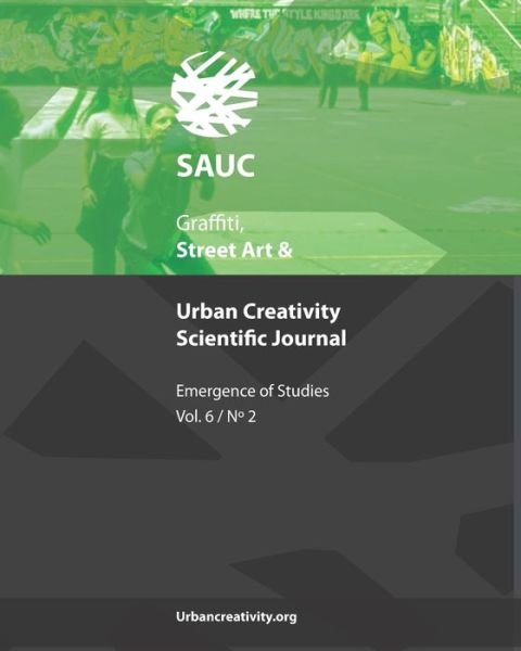Cover for Neves Pedro Soares Neves · Graffiti, Street Art &amp; Urban Creativity Scientific Journal: Emergence of Studies (Vol 6, N2) (Paperback Bog) (2020)