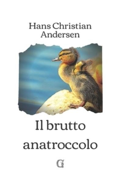 Cover for Hans Christian Andersen · Il brutto anatroccolo (Paperback Book) (2021)