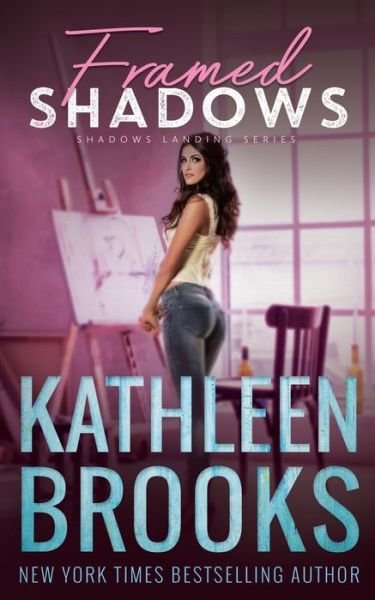 Cover for Kathleen Brooks · Framed Shadows: Shadows Landing #6 - Shadows Landing (Paperback Book) (2021)