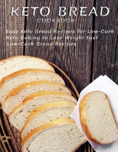 Cover for Catrina Jefferson · Keto Bread Cookbook (Paperback Book) (2021)