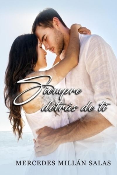 Cover for Mercedes Millan Salas · Siempre detras de ti (Paperback Book) (2021)