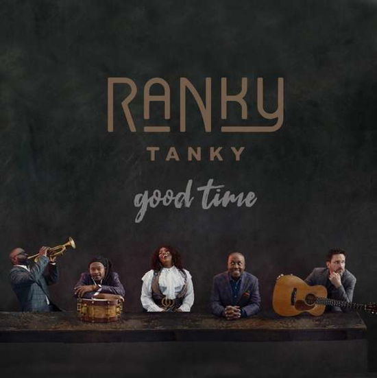 Good Time - Ranky Tanky - Musikk - RESILIENCE - 0192641069550 - 8. januar 2021