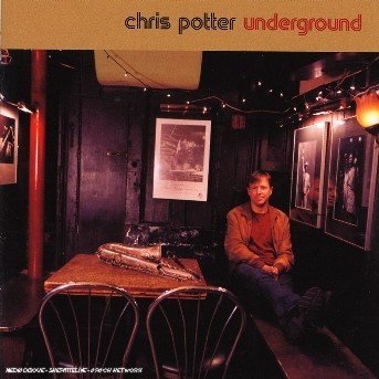 Cover for Chris Potter · Underground (CD) (2005)