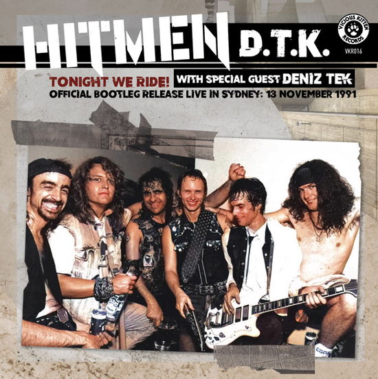 Cover for Hitmen D.t.k. (With Special Guest Deniz Tek) · Tonight We Ride: Official Bootleg, Live in Sydney 13 November 1991 (CD) (2024)