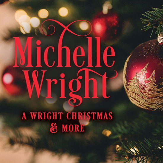 A Wright Christmas and More - Michelle Wright - Music - POP - 0810162110550 - October 18, 2024