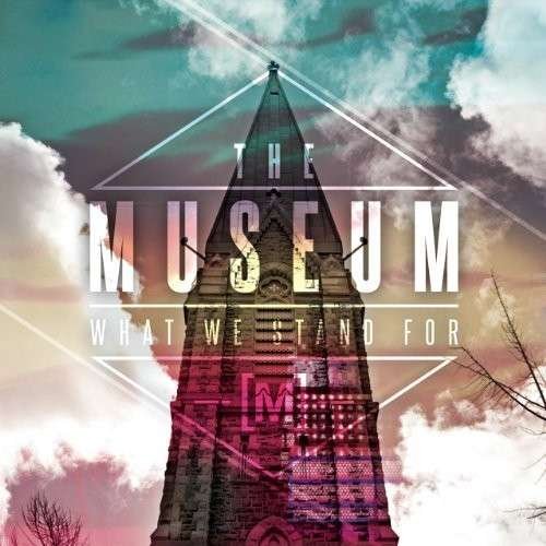 Cover for Museum · What We Stand for (CD) (2014)