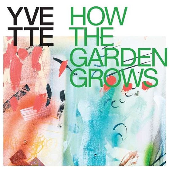 Cover for Yvette · How The Garden Grows (CD) (2021)