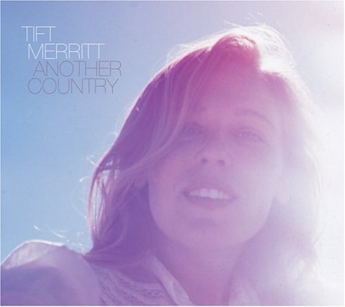 Tift Merritt · Another Country (CD) [Digipak] (2008)