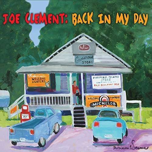 Cover for Joe Clement · Back in My Day (CD) (2014)