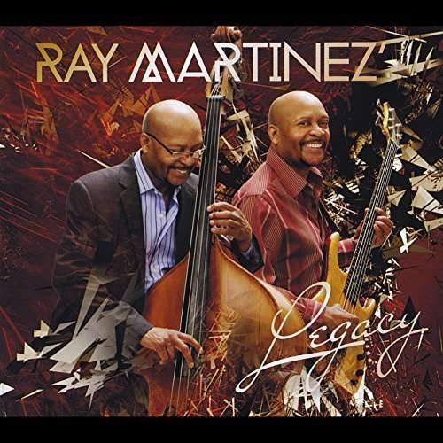 Cover for Ray Martinez · Ray Martinez Legacy (CD) (2015)