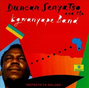 Cover for Duncan Senyatso &amp; Kgwanyape Band  · Mephato Ya Maloba (CD)