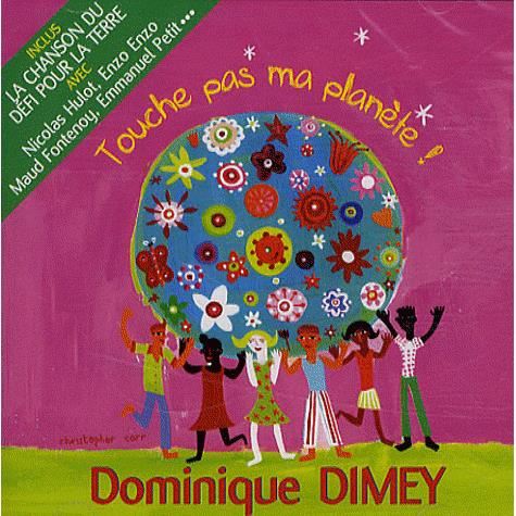 Cover for Dominique Dimey · Touche Pas Ma Planete (CD)