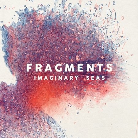 Cover for Fragments · Imaginary Seas (CD) (2016)