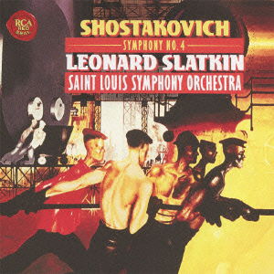 Shostakovich: Symphony No. 4 - Leonard Slatkin - Music - SONY MUSIC LABELS INC. - 4547366061550 - October 5, 2011