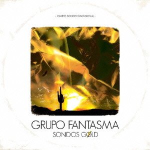 Cover for Grupo Fantasma · Sonidos Gold (CD) [Japan Import edition] (2008)