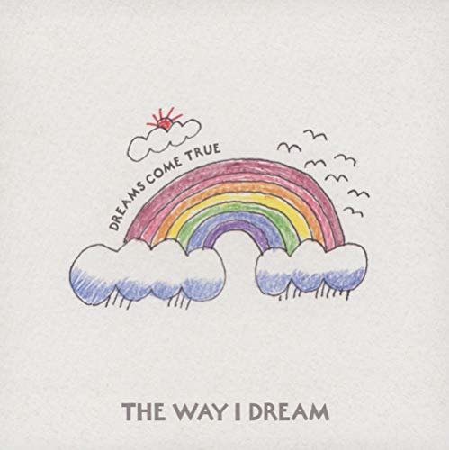 Cover for Dreams Come True  · Anata To Tu Lat Tat Ta/The Way I Dream (CD)